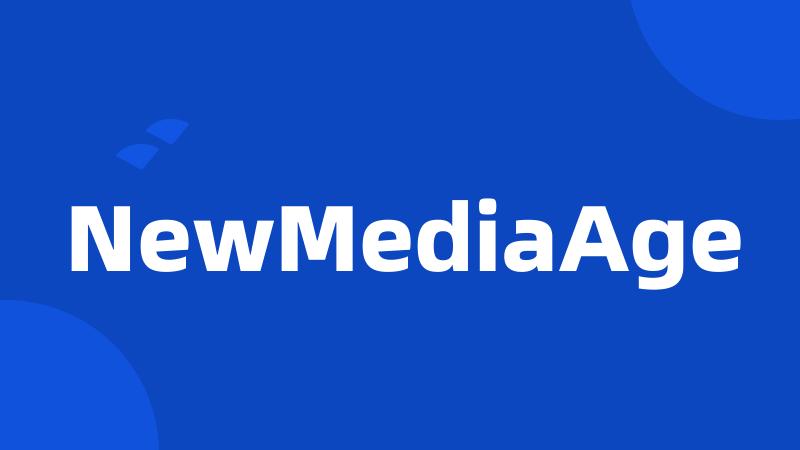 NewMediaAge