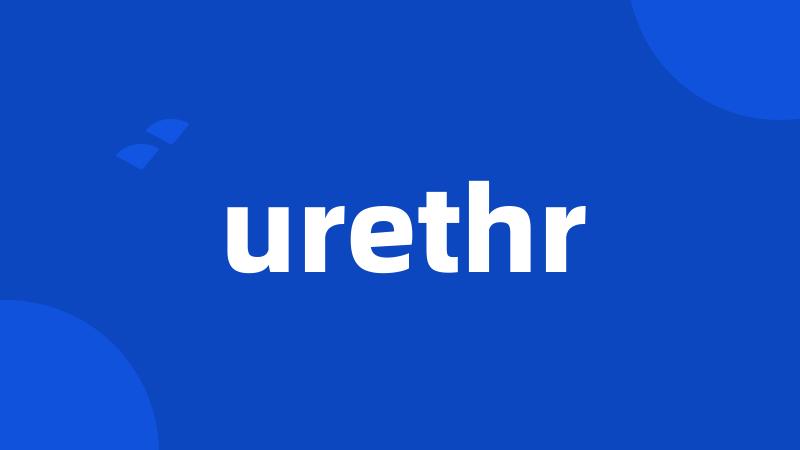 urethr