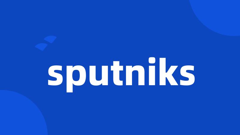 sputniks