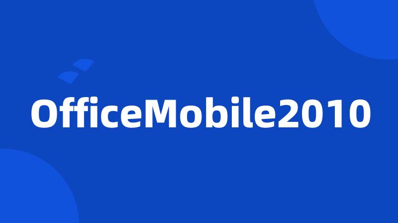 OfficeMobile2010