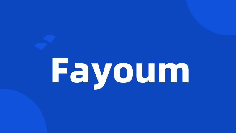 Fayoum