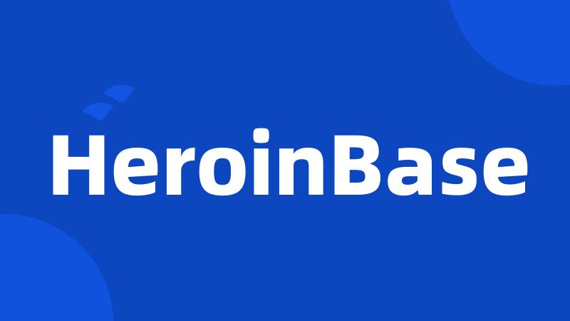 HeroinBase