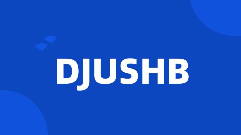 DJUSHB