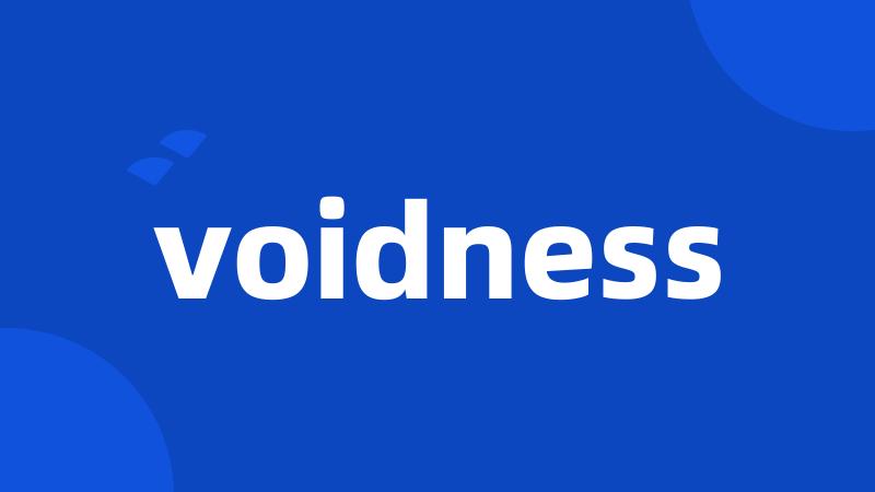 voidness