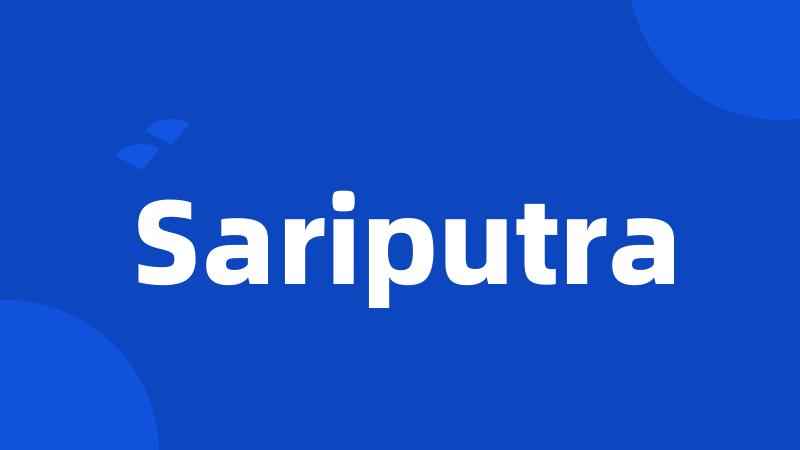 Sariputra