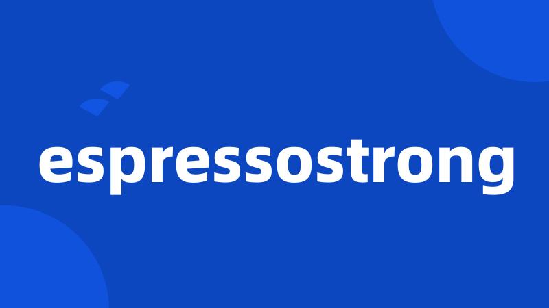 espressostrong