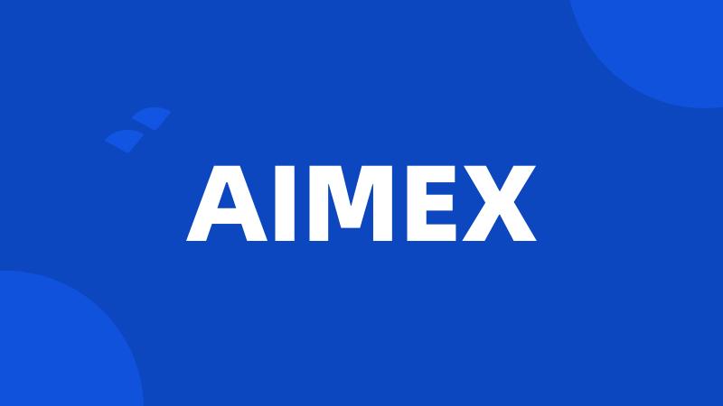 AIMEX