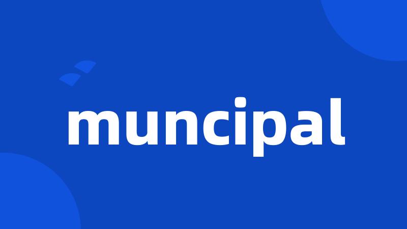 muncipal