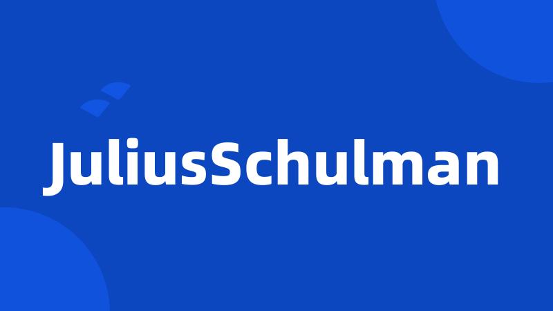 JuliusSchulman