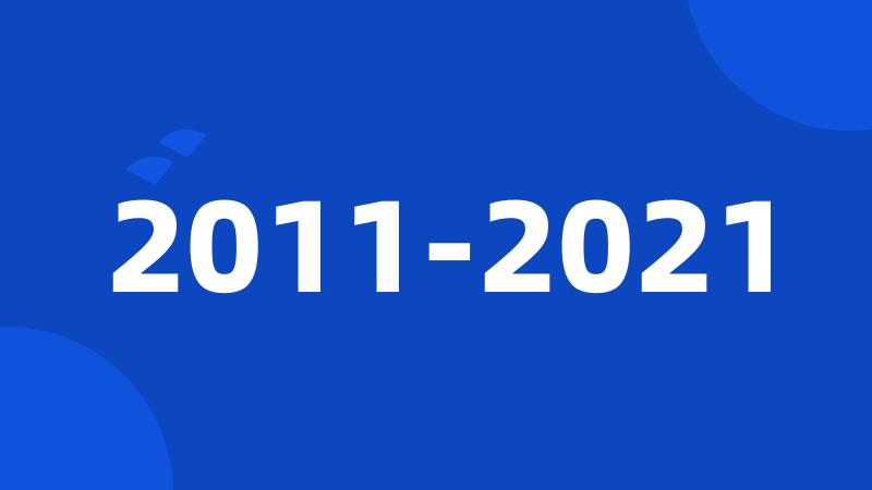 2011-2021