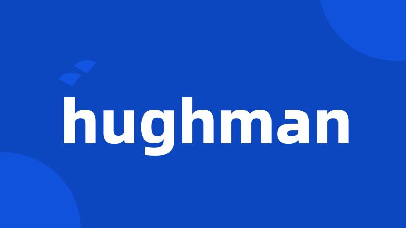 hughman