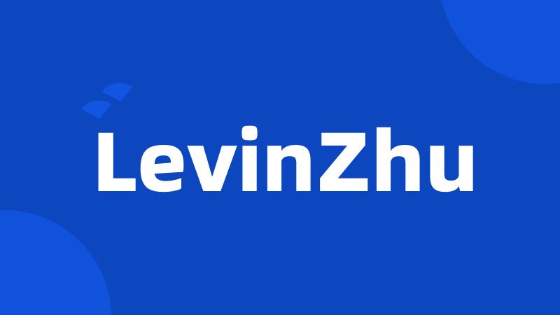 LevinZhu