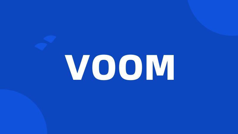 VOOM