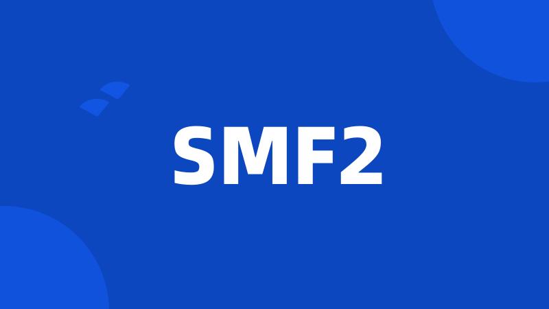 SMF2