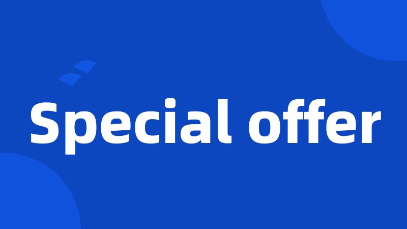 Special offer