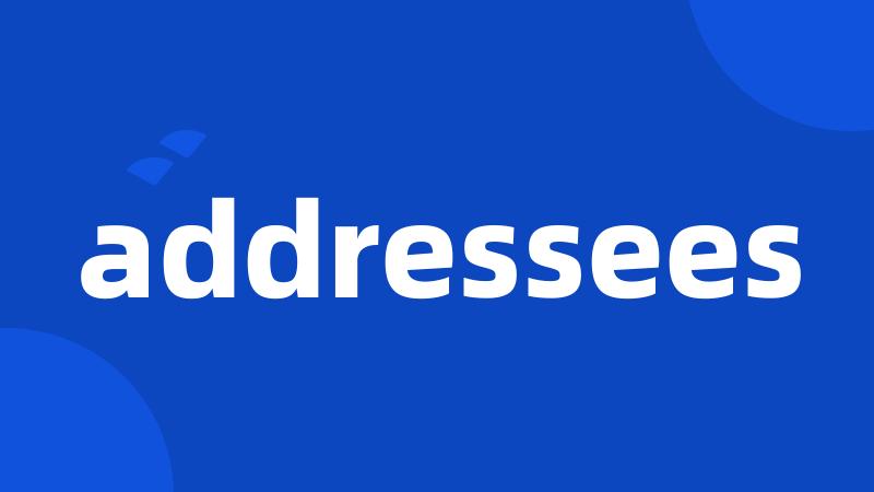 addressees