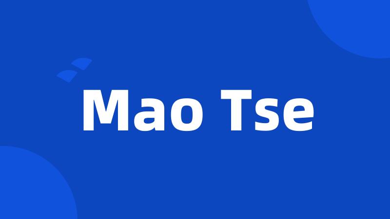 Mao Tse