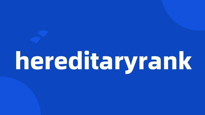 hereditaryrank