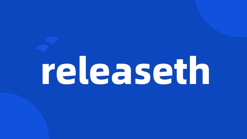 releaseth