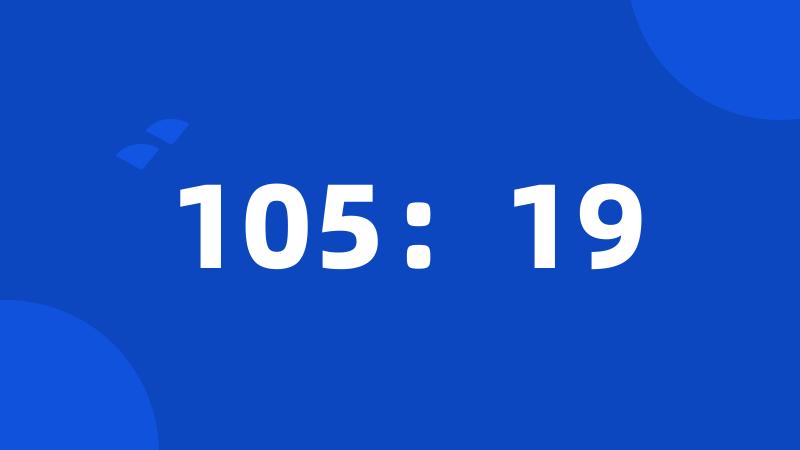 105：19