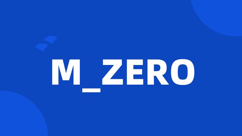 M_ZERO