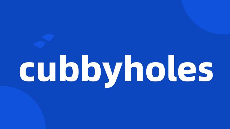 cubbyholes