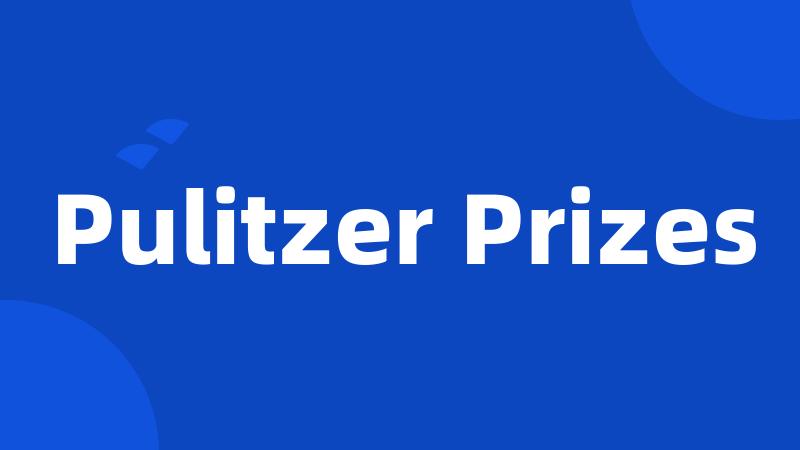 Pulitzer Prizes