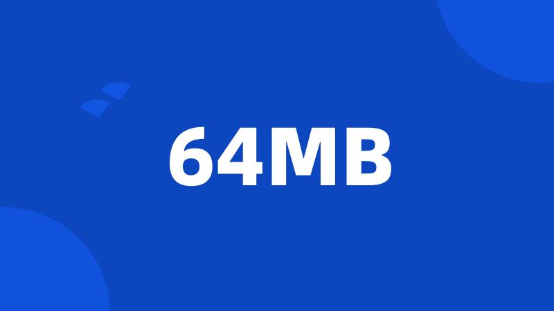 64MB