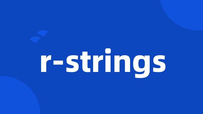 r-strings