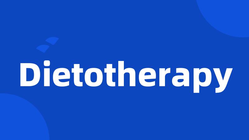 Dietotherapy