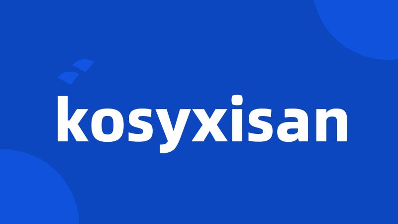 kosyxisan