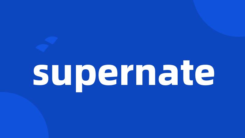 supernate