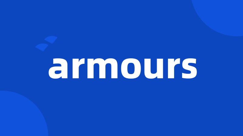 armours