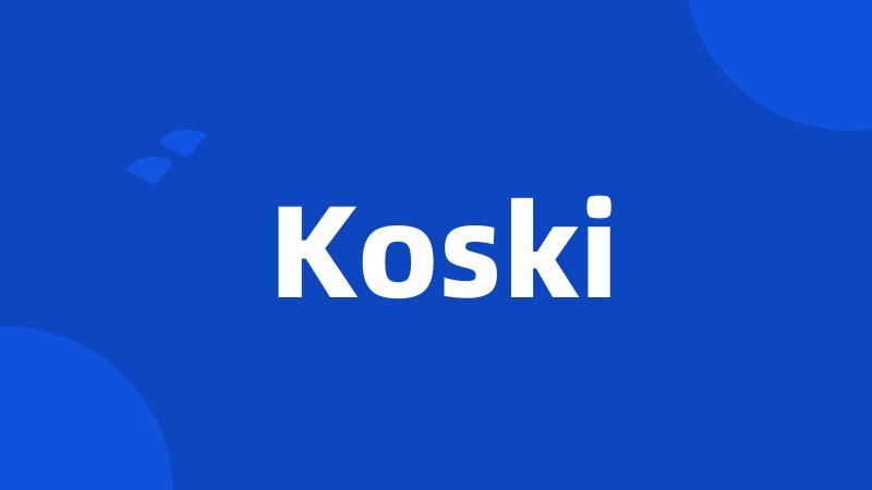 Koski