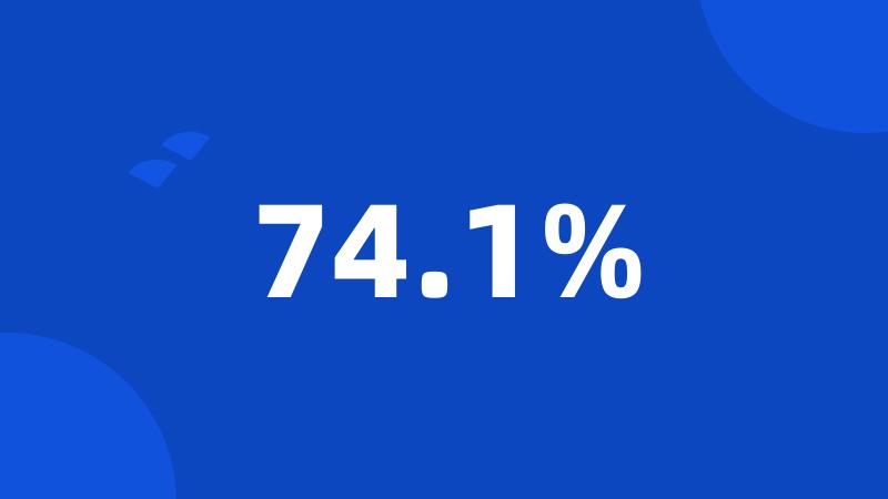 74.1%