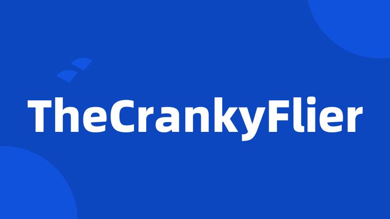 TheCrankyFlier