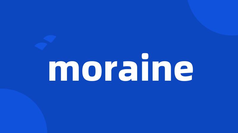 moraine