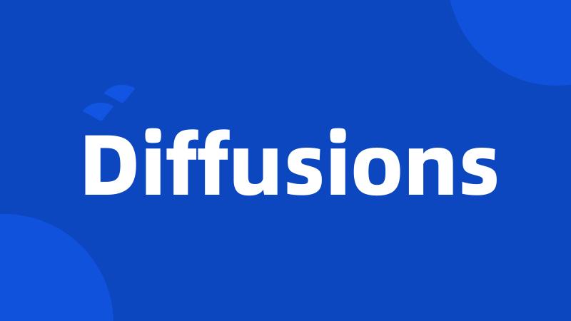 Diffusions