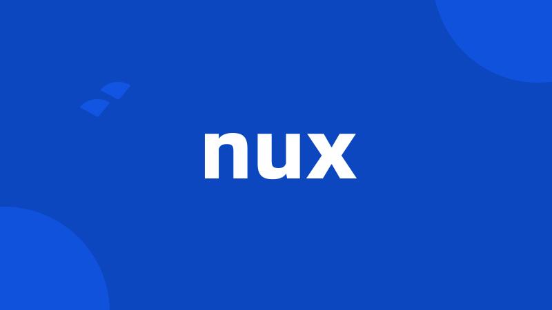 nux