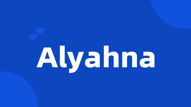 Alyahna