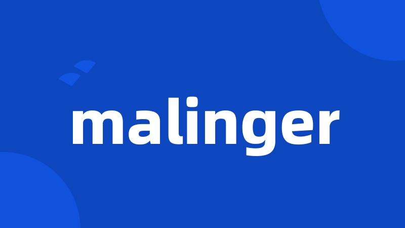 malinger