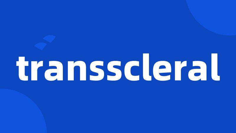transscleral