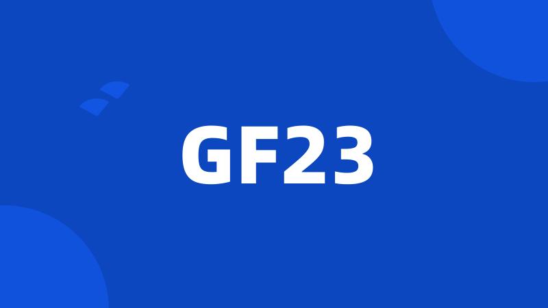 GF23