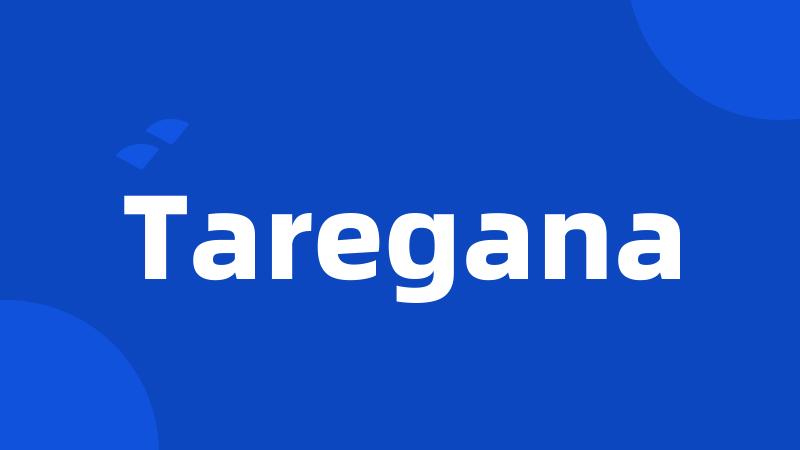 Taregana