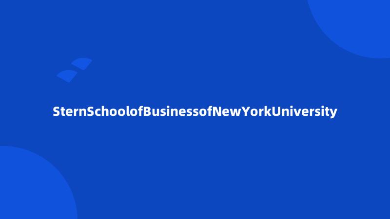 SternSchoolofBusinessofNewYorkUniversity