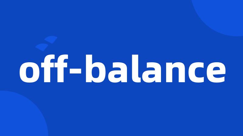 off-balance