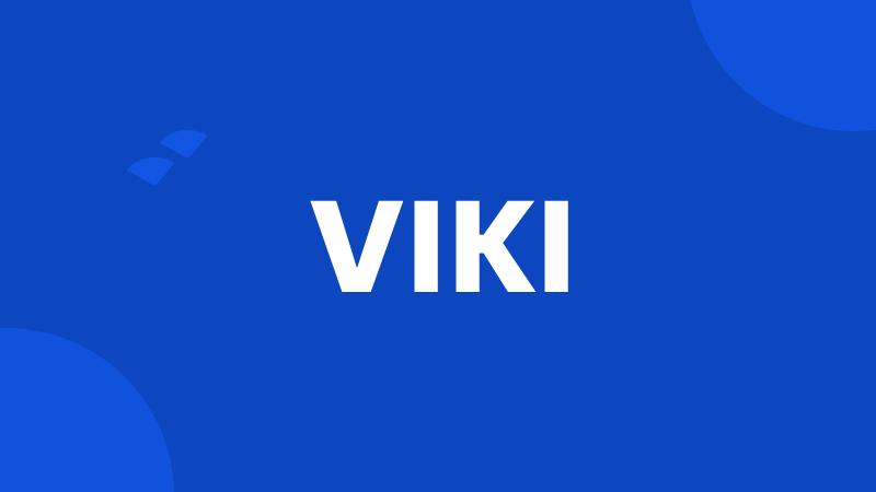 VIKI