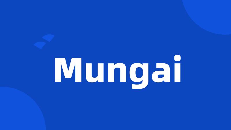 Mungai