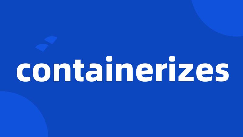containerizes