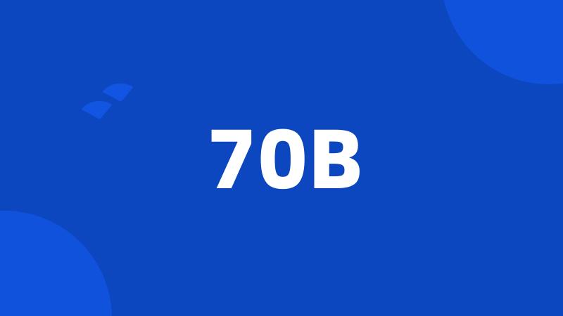 70B